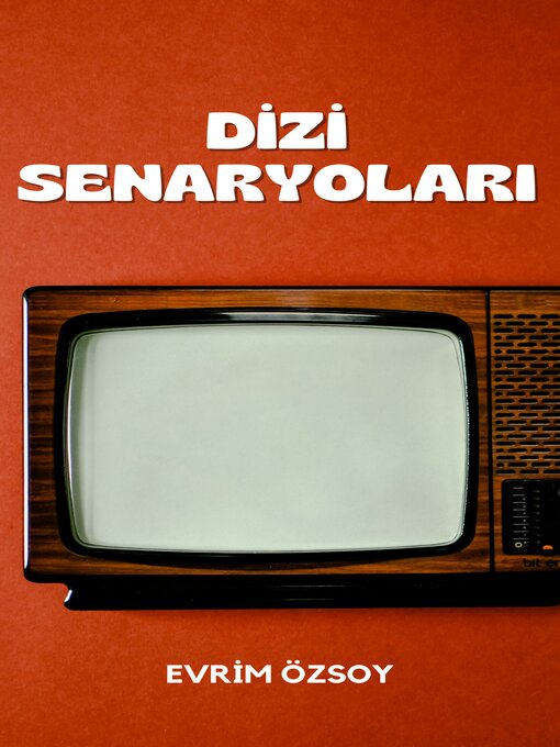 Title details for Dizi Senaryoları by Evrim Özsoy - Available